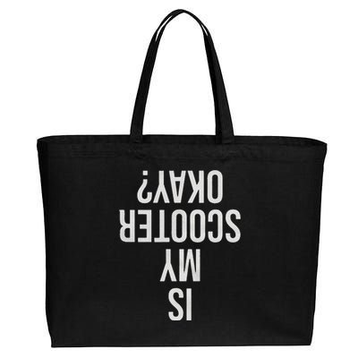 Is My Scooter Okay Gift Cotton Canvas Jumbo Tote