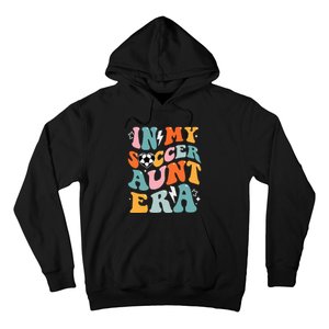 In My Soccer Aunt Era Funny Soccer Hoodie