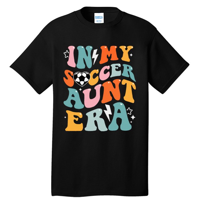 In My Soccer Aunt Era Funny Soccer Tall T-Shirt