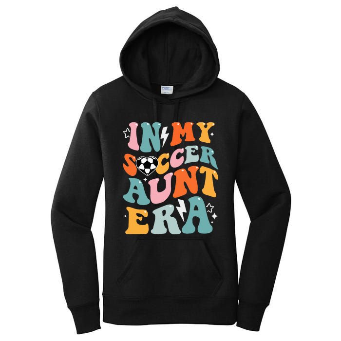 In My Soccer Aunt Era Funny Soccer Women's Pullover Hoodie