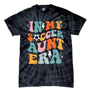 In My Soccer Aunt Era Funny Soccer Tie-Dye T-Shirt