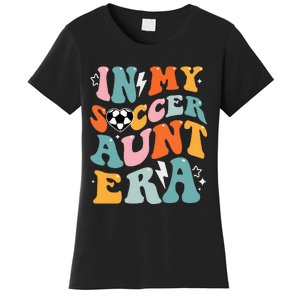 In My Soccer Aunt Era Funny Soccer Women's T-Shirt