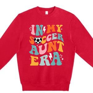 In My Soccer Aunt Era Funny Soccer Premium Crewneck Sweatshirt