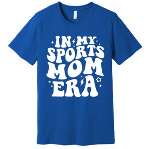 In My Sports Mom Era Groovy Sports Mama Football Basketball Gift Premium T-Shirt