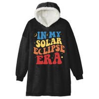 In My Solar Eclipse Era Groovy Retro Hooded Wearable Blanket