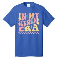 In My Sunshine Era Era Groovy Summer Meaningful Gift Tall T-Shirt