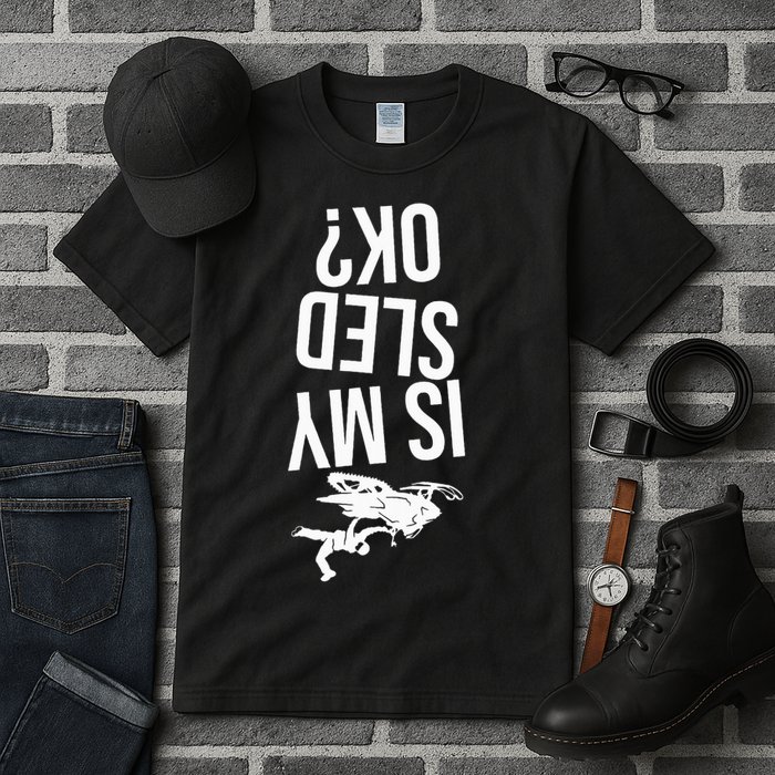 Is My Sled Ok Snowmobile Tall T-Shirt