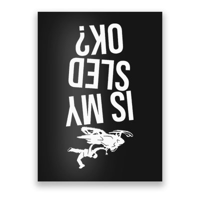 Is My Sled Ok Snowmobile Poster