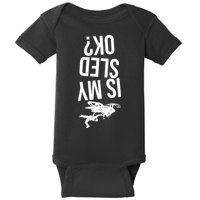 Is My Sled Ok Snowmobile Baby Bodysuit