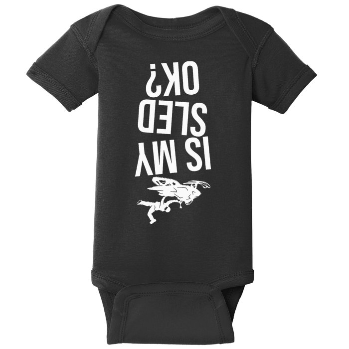 Is My Sled Ok Snowmobile Baby Bodysuit