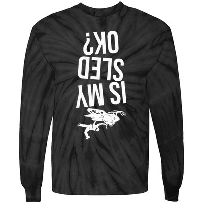 Is My Sled Ok Snowmobile Tie-Dye Long Sleeve Shirt