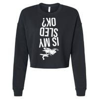 Is My Sled Ok Snowmobile Cropped Pullover Crew