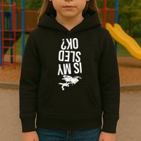 Is My Sled Ok Snowmobile Kids Hoodie