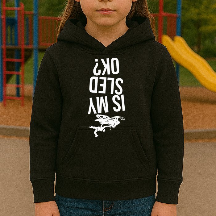 Is My Sled Ok Snowmobile Kids Hoodie