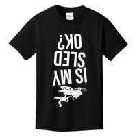 Is My Sled Ok Snowmobile Kids T-Shirt