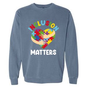 Inclusion Matters Special Education Autism Awareness Teacher Gift Garment-Dyed Sweatshirt