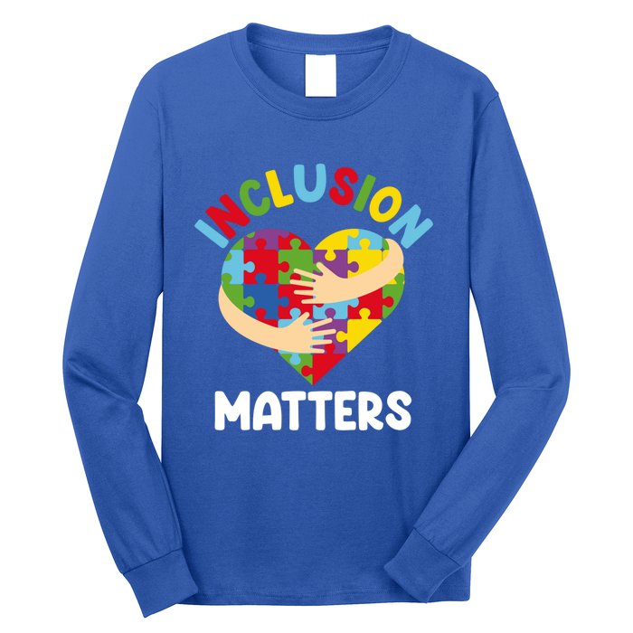 Inclusion Matters Special Education Autism Awareness Teacher Gift Long Sleeve Shirt