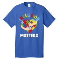 Inclusion Matters Special Education Autism Awareness Teacher Gift Tall T-Shirt