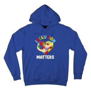 Inclusion Matters Special Education Autism Awareness Teacher Gift Tall Hoodie