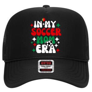 In My Soccer Mom Era High Crown Mesh Back Trucker Hat