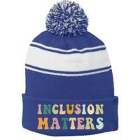 Inclusion Matters Special Education Autism Awareness Teacher Great Gift Stripe Pom Pom Beanie