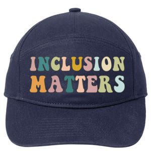 Inclusion Matters Special Education Autism Awareness Teacher Great Gift 7-Panel Snapback Hat