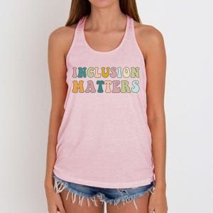 Inclusion Matters Special Education Autism Awareness Teacher Great Gift Women's Knotted Racerback Tank