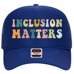 Inclusion Matters Special Education Autism Awareness Teacher Great Gift High Crown Mesh Back Trucker Hat