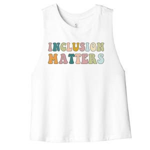 Inclusion Matters Special Education Autism Awareness Teacher Great Gift Women's Racerback Cropped Tank