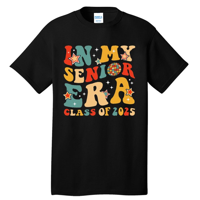 In My Senior Era Class Of 2025 Graduate Senior 2025 Tall T-Shirt