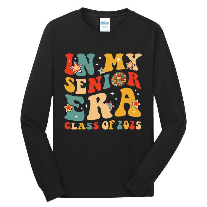 In My Senior Era Class Of 2025 Graduate Senior 2025 Tall Long Sleeve T-Shirt