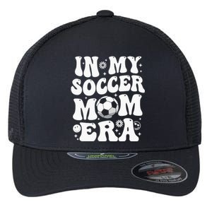 In My Soccer Mom Era Funny Soccer Mom Gifts For Wo Flexfit Unipanel Trucker Cap