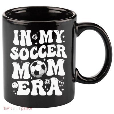 In My Soccer Mom Era Funny Soccer Mom Gifts For Wo 11oz C Handle Ceramic Mug