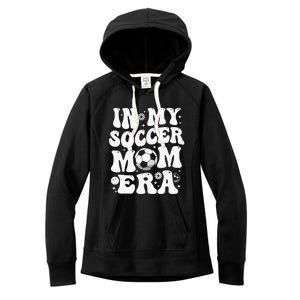 In My Soccer Mom Era Funny Soccer Mom Gifts For Wo Women's Fleece Hoodie