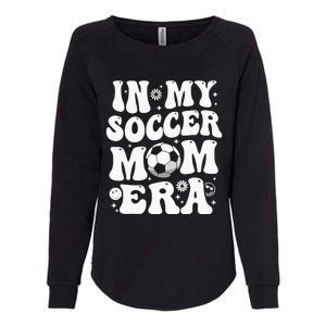 In My Soccer Mom Era Funny Soccer Mom Gifts For Wo Womens California Wash Sweatshirt