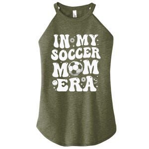 In My Soccer Mom Era Funny Soccer Mom Gifts For Wo Women's Perfect Tri Rocker Tank