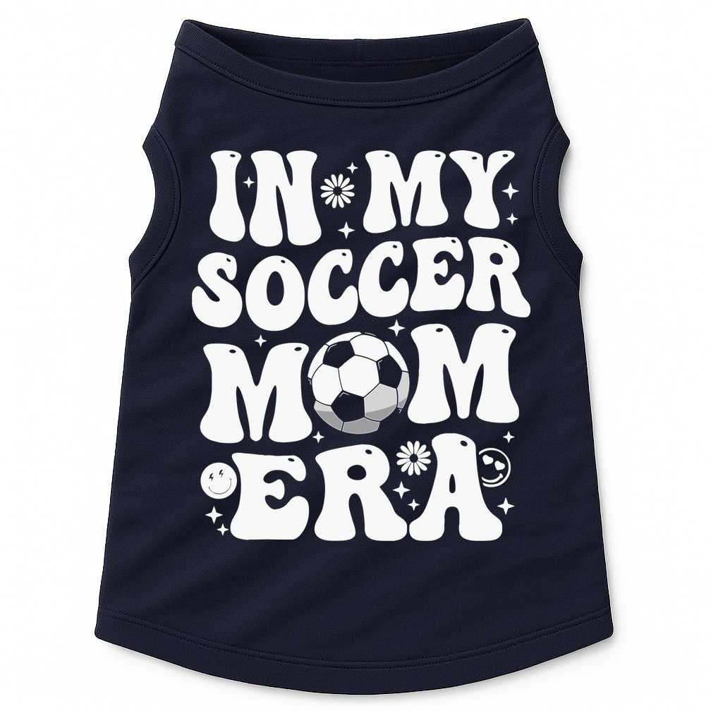 In My Soccer Mom Era Funny Soccer Mom Gifts For Wo Doggie Tank