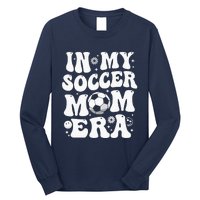 In My Soccer Mom Era Funny Soccer Mom Gifts For Wo Long Sleeve Shirt