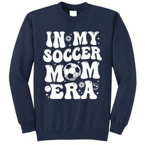 In My Soccer Mom Era Funny Soccer Mom Gifts For Wo Sweatshirt