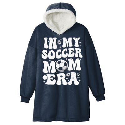 In My Soccer Mom Era Funny Soccer Mom Gifts For Wo Hooded Wearable Blanket