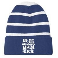 In My Soccer Mom Era Funny Soccer Mom Gifts For Wo Striped Beanie with Solid Band