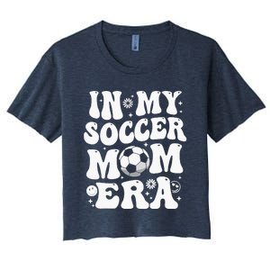 In My Soccer Mom Era Funny Soccer Mom Gifts For Wo Women's Crop Top Tee