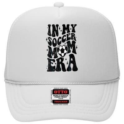 In My Soccer Mom Era Retro Soccer Mama Mothers Day High Crown Mesh Back Trucker Hat