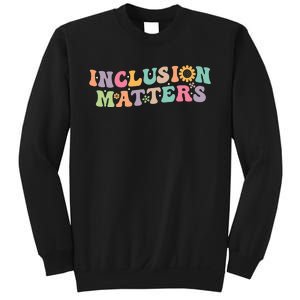 Inclusion Matters Special Education Autism Awareness Teacher Sweatshirt