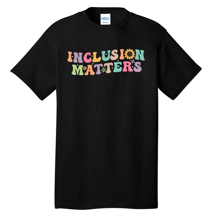 Inclusion Matters Special Education Autism Awareness Teacher Tall T-Shirt