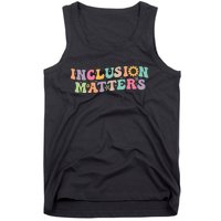 Inclusion Matters Special Education Autism Awareness Teacher Tank Top