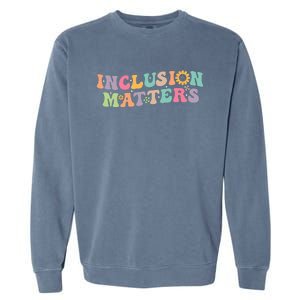 Inclusion Matters Special Education Autism Awareness Teacher Garment-Dyed Sweatshirt