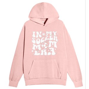 In My Soccer Mom Era Groovy Soccer Mama Urban Pullover Hoodie