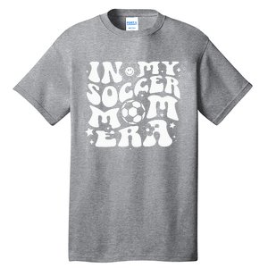 In My Soccer Mom Era Groovy Soccer Mama Tall T-Shirt