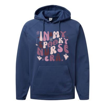 In My Spooky Nurse Era Halloween Groovy Witchy Spooky Nurse Gift Performance Fleece Hoodie